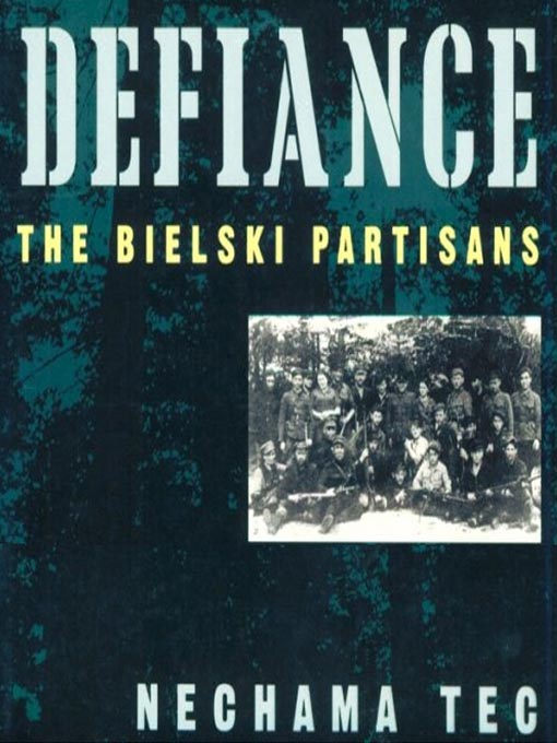 Title details for Defiance by Nechama Tec - Wait list